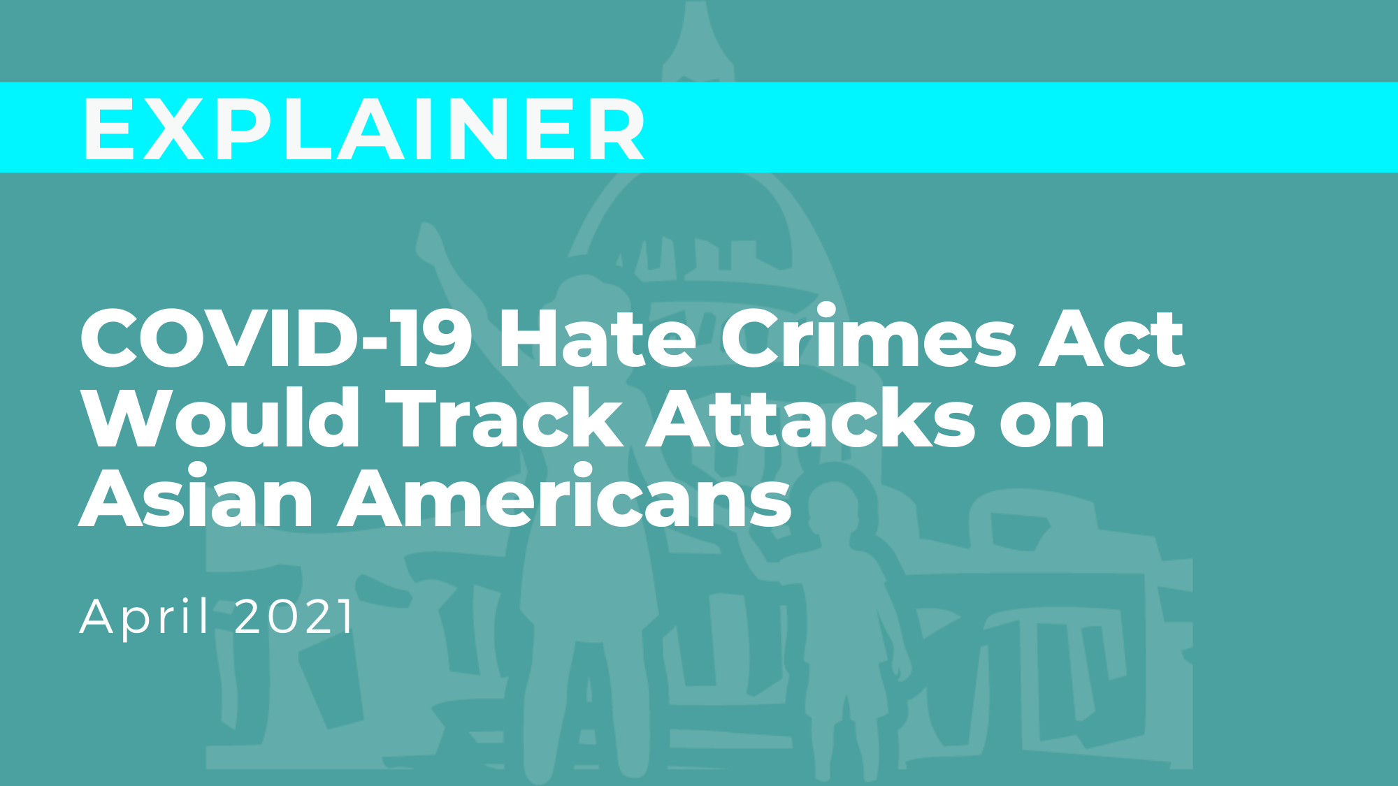 COVID-19 Hate Crimes Act Would Track Attacks on Asian Americans