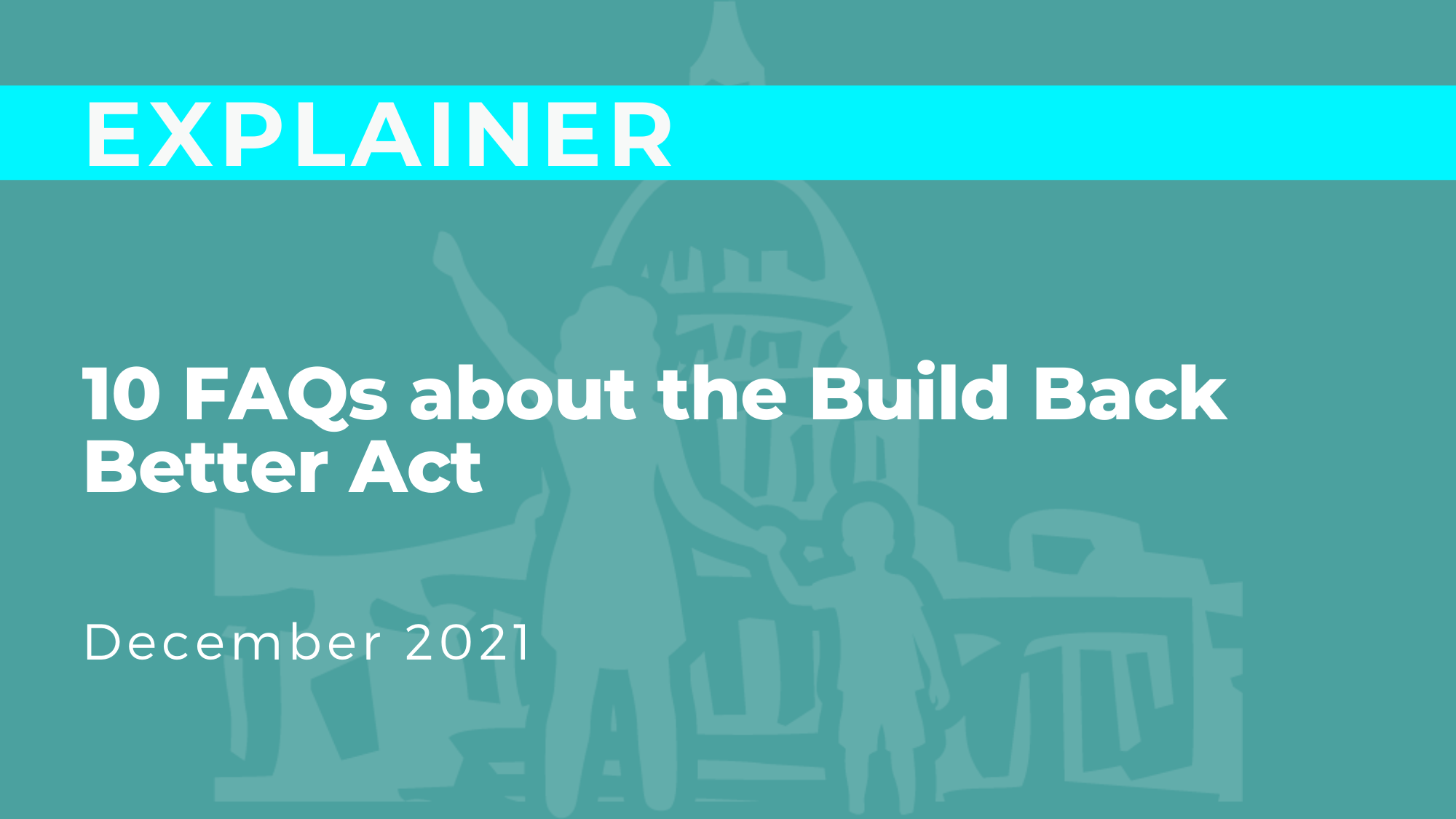 10 FAQs About The Build Back Better Act