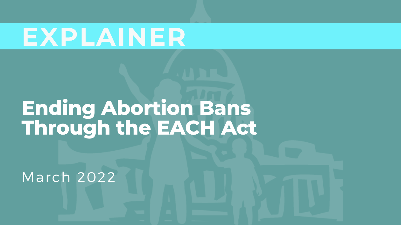 Ending Abortion Bans Through the EACH Act