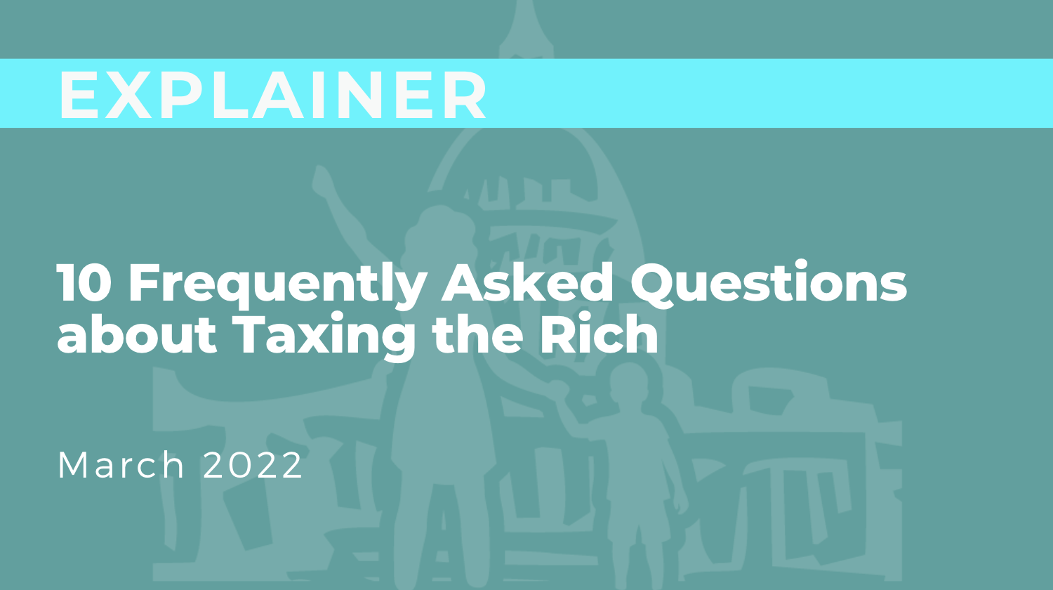 10 FAQs about Taxing the Rich