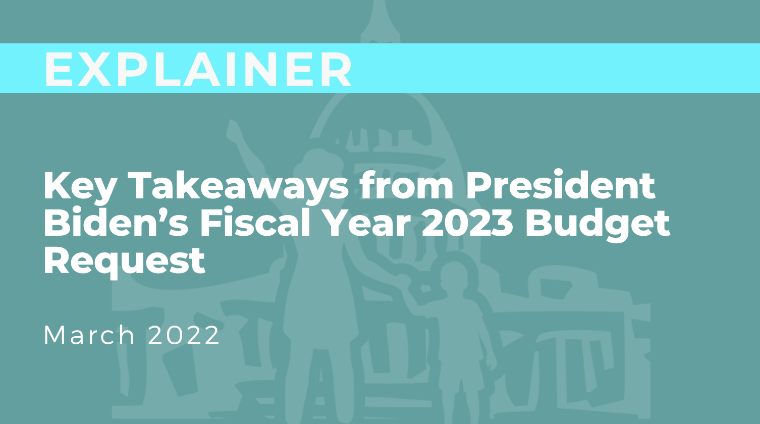Key Takeaways from President Biden's Budget Request