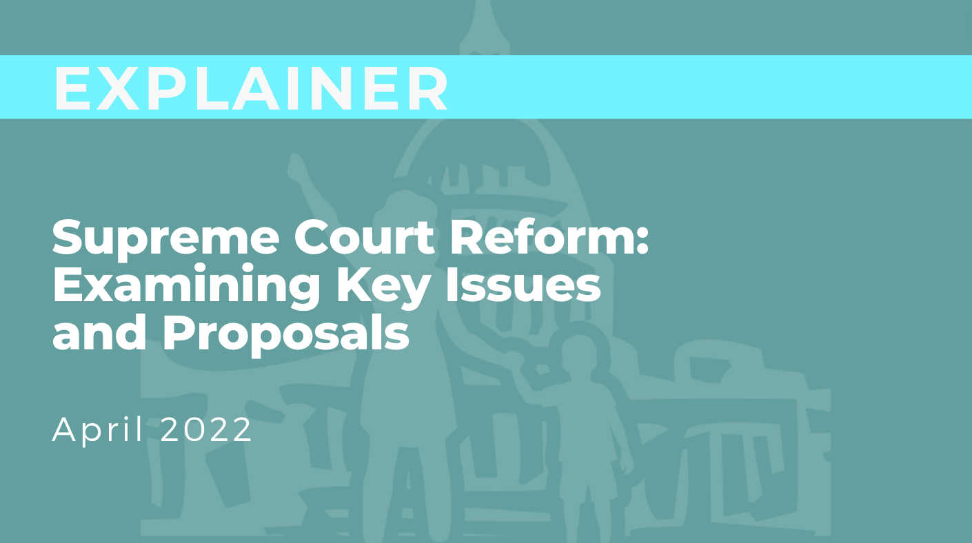 Supreme Court Reform: Examining Key Issues and Proposals