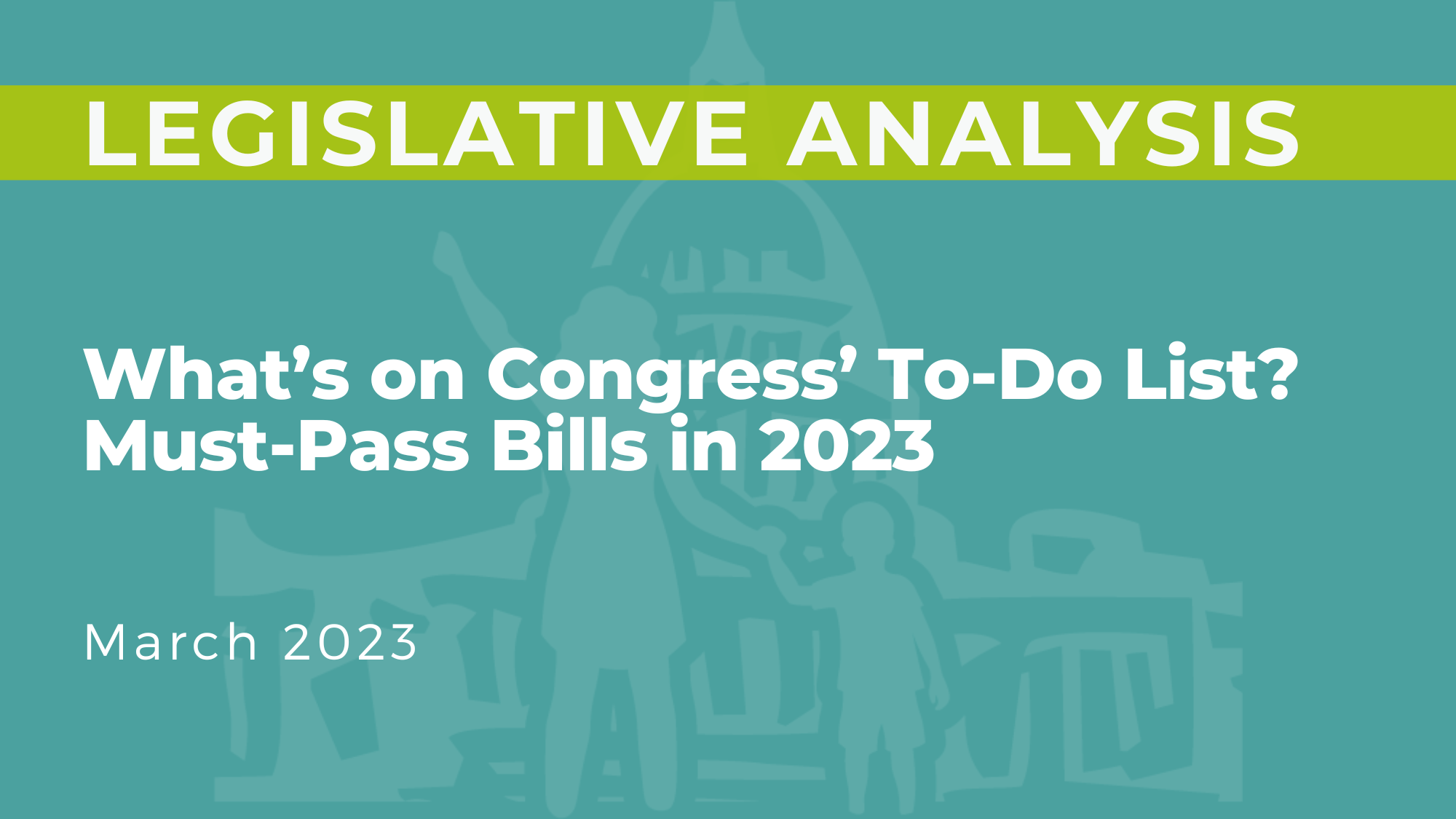 What's on Congress' To-Do List? Must-Pass Bills of 2023