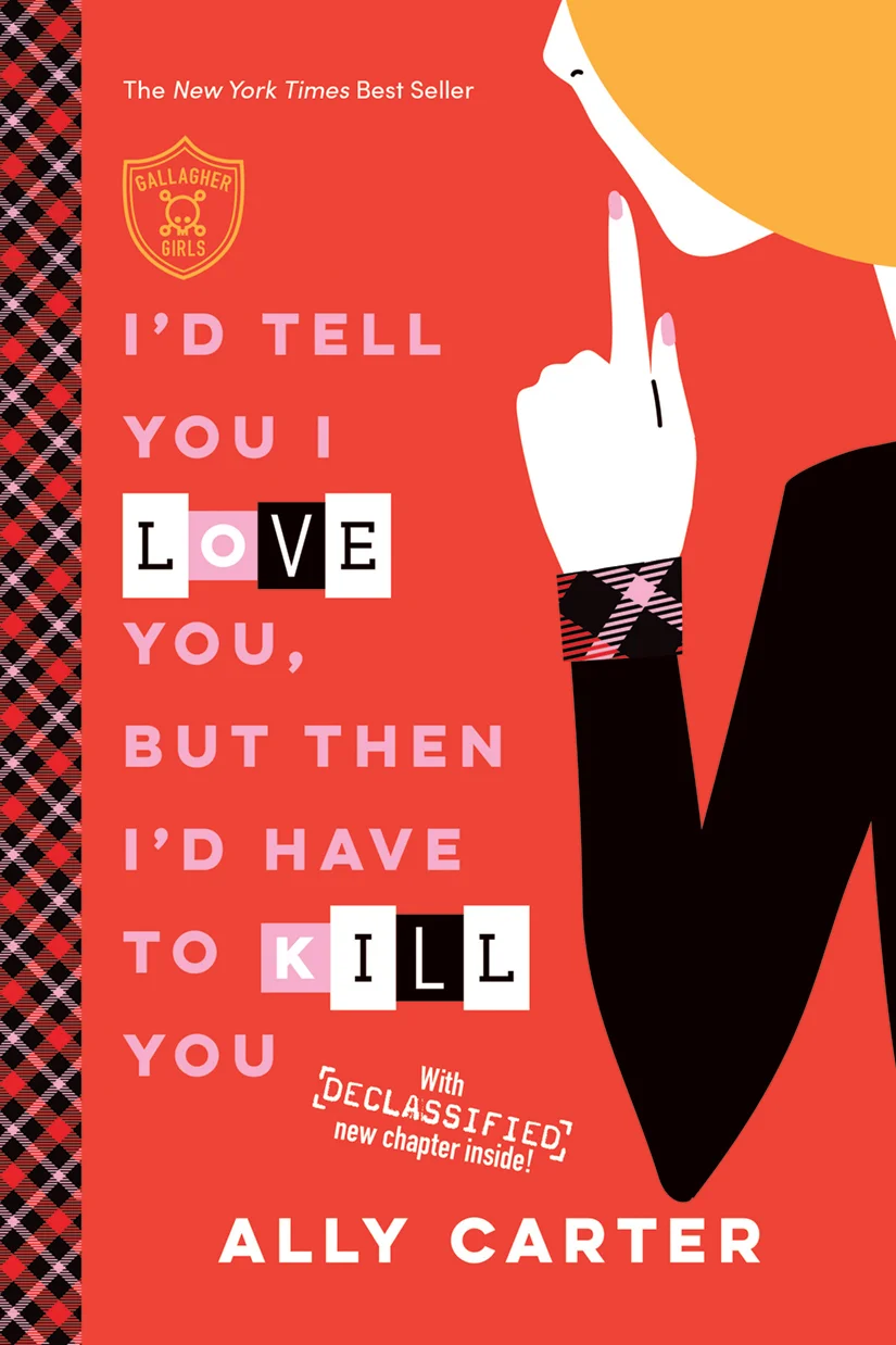 <em>I'd Tell You I Love You, But Then I'd Have To Kill You</em><br>Illustration and design<br>Disney-Hyperion<br>2016