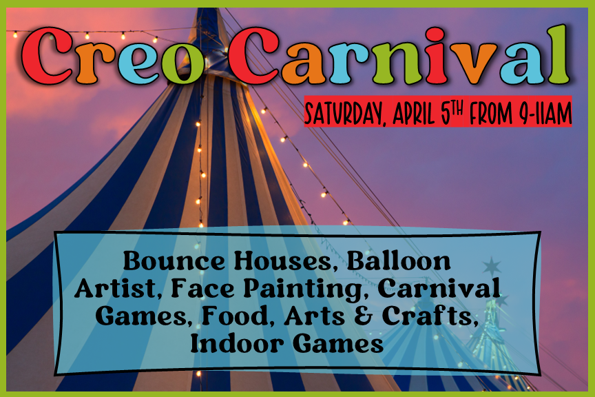 ALL: Creo Carnival 9-11am