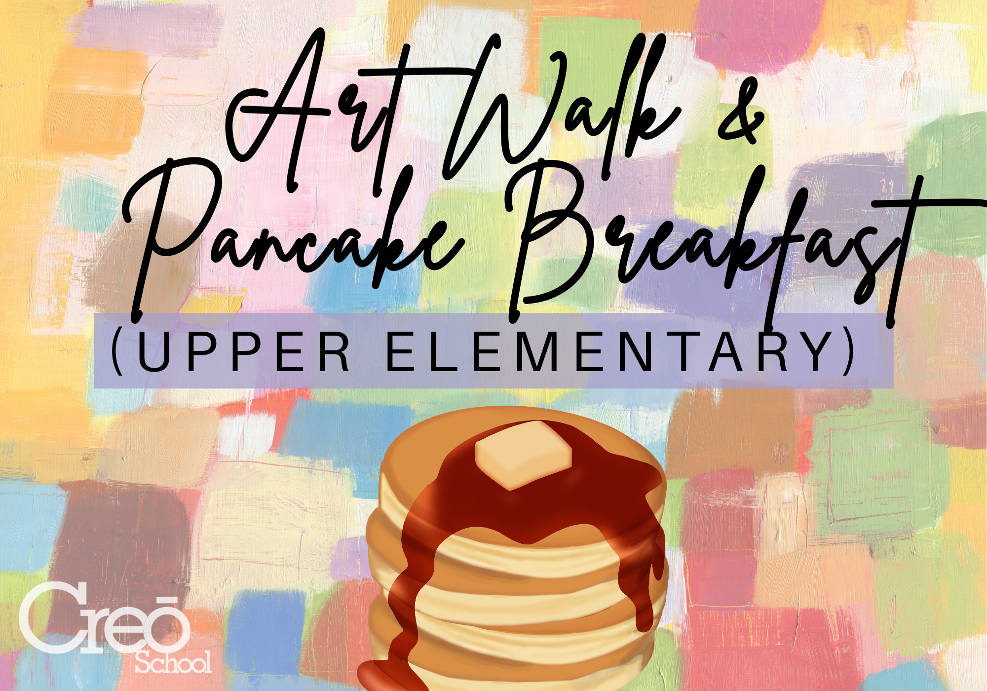 MAIN: Art Walk &amp; Pancake Breakfast (Upper Elementary)