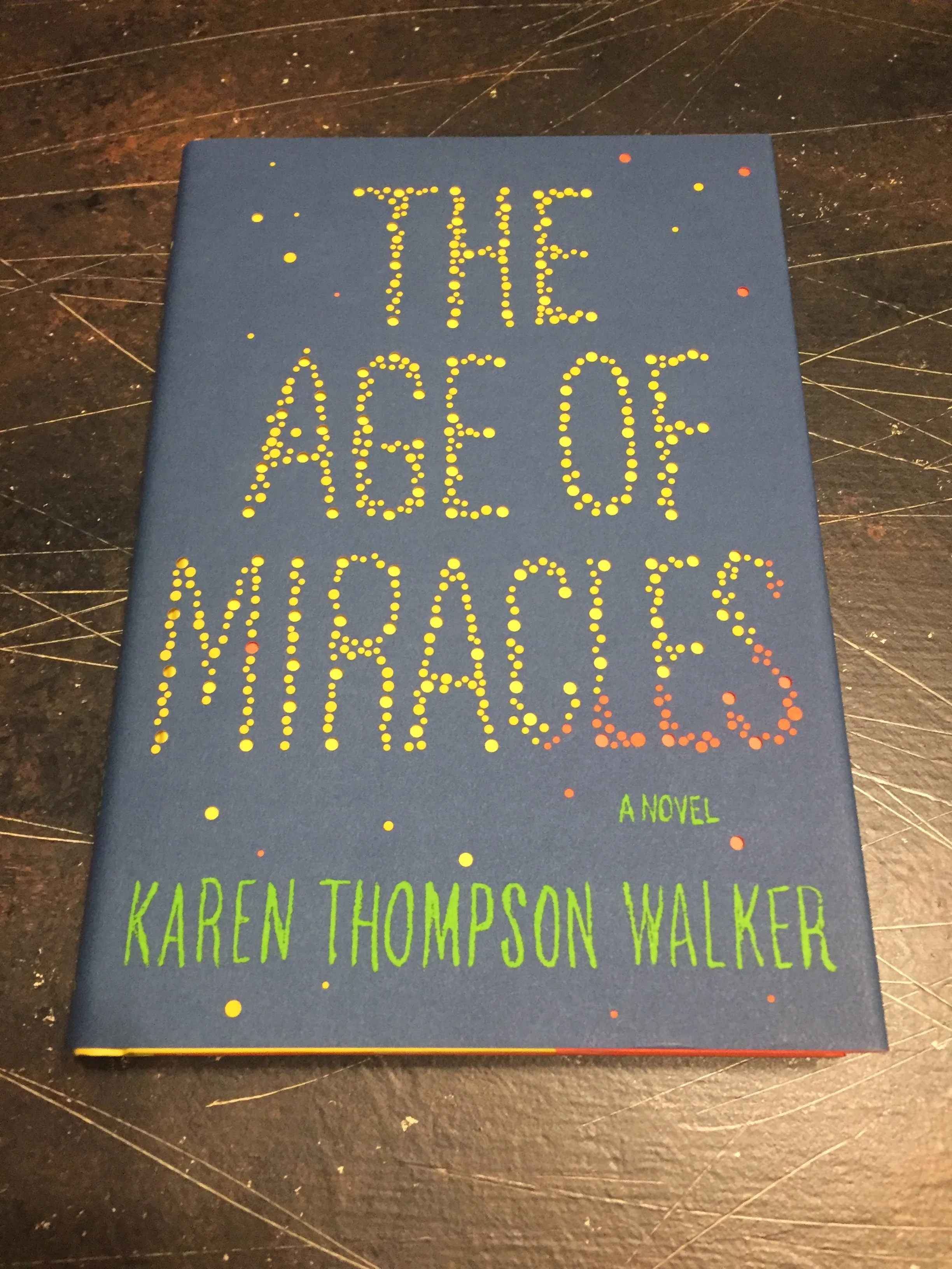 SIGNED FIRST EDITION W/ SLIPCOVER: Age of Miracles by Karen Thompson Walker