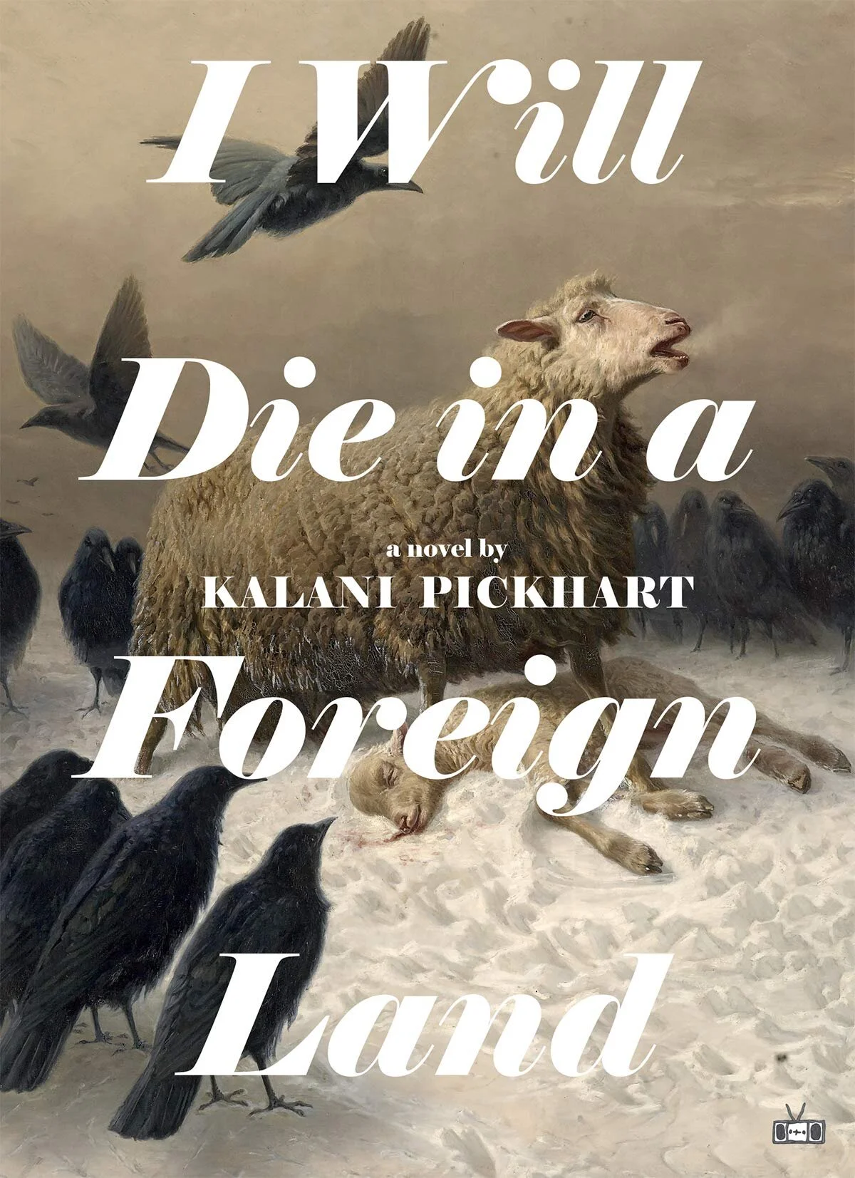 Hot Off the Shelf: I Will Die In a Foreign Land by Kalani Pickhart