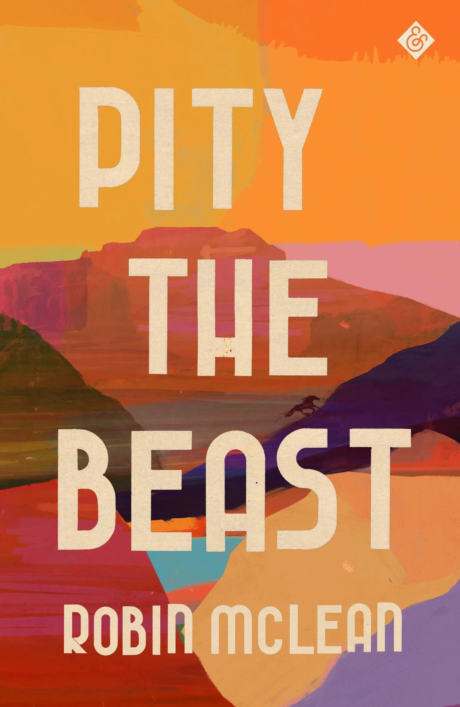 Hot Off the Shelf: Pity the Beast by Robin McLean
