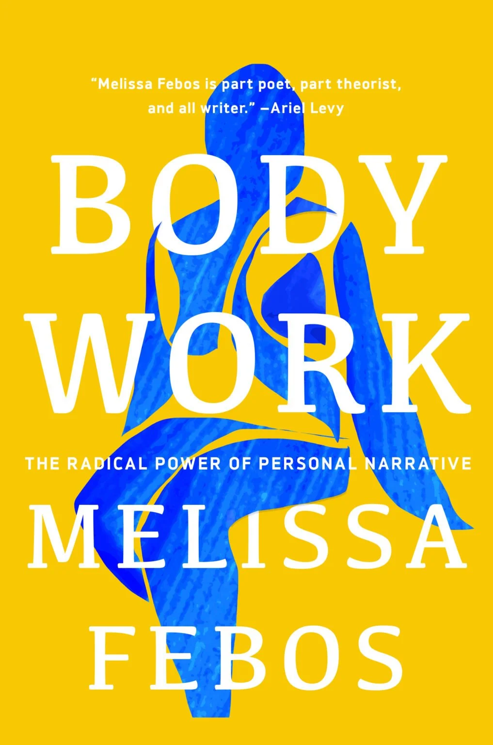 Hot Off the Shelf: Body Work by Melissa Febos
