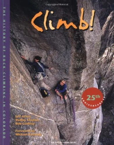 The cover of the book, "Climb! The History of Rock Climbing in Colorado," features Astro Dog's crux pitch.