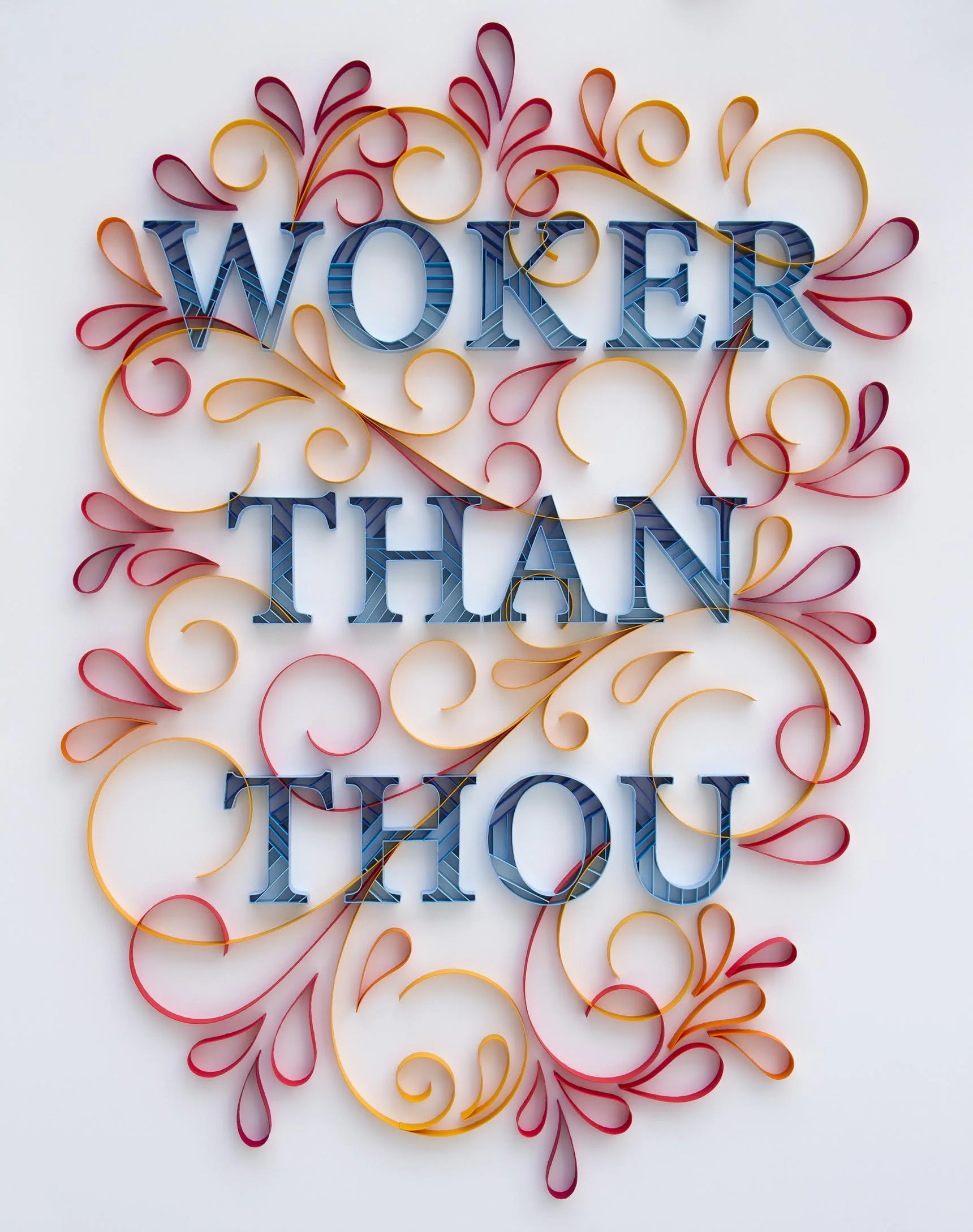 SOLD! Woker Than Though, Framed, Cut Paper 24" x 30" $5,000