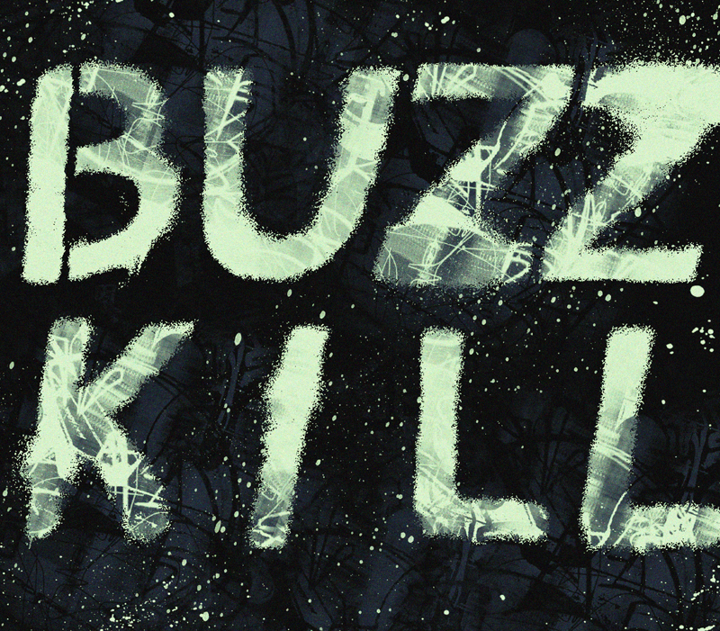 076_Feb27_Buzzkill.jpg