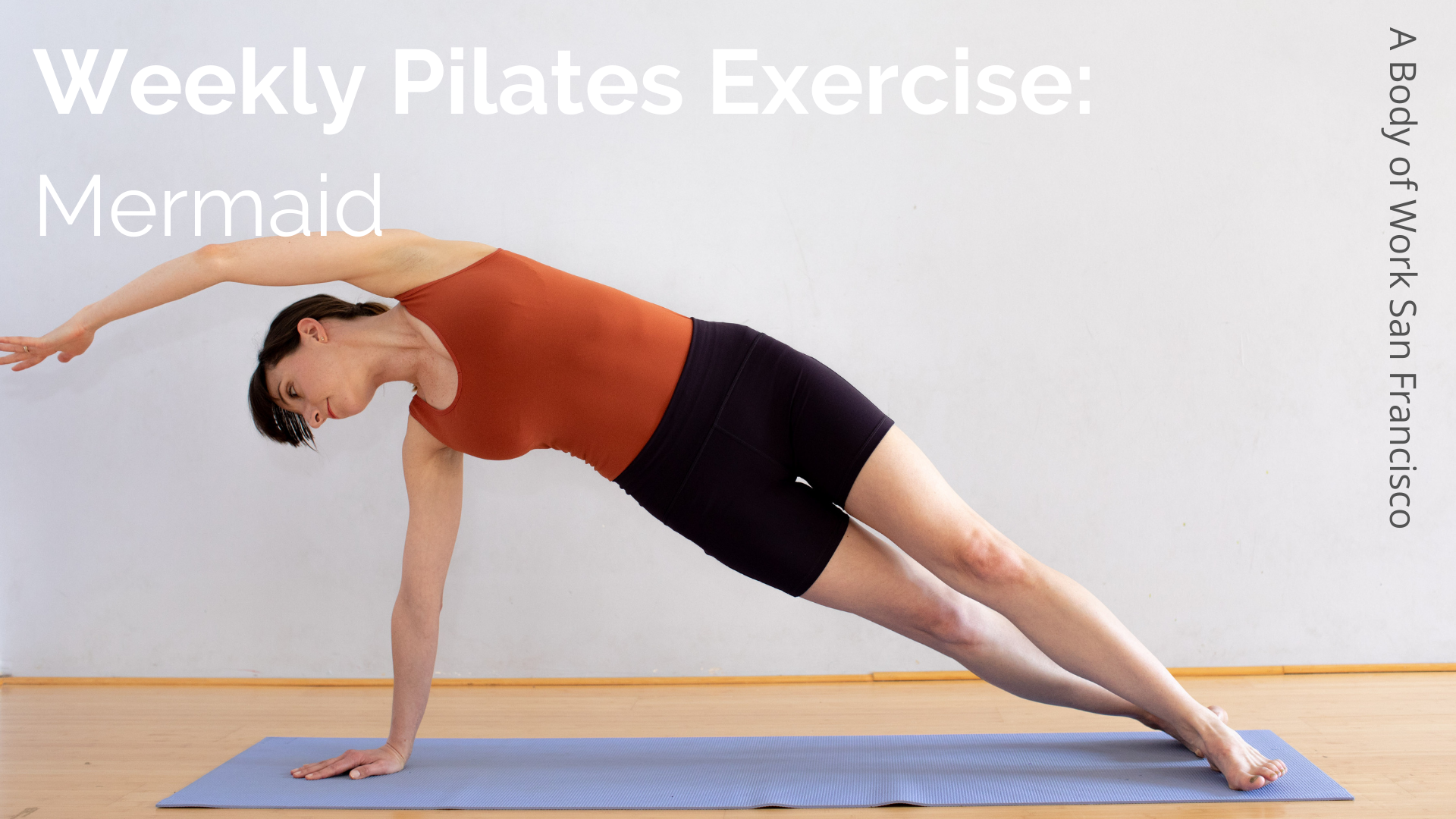 ITT Pilates Exercise: Mermaid — A Body of Work