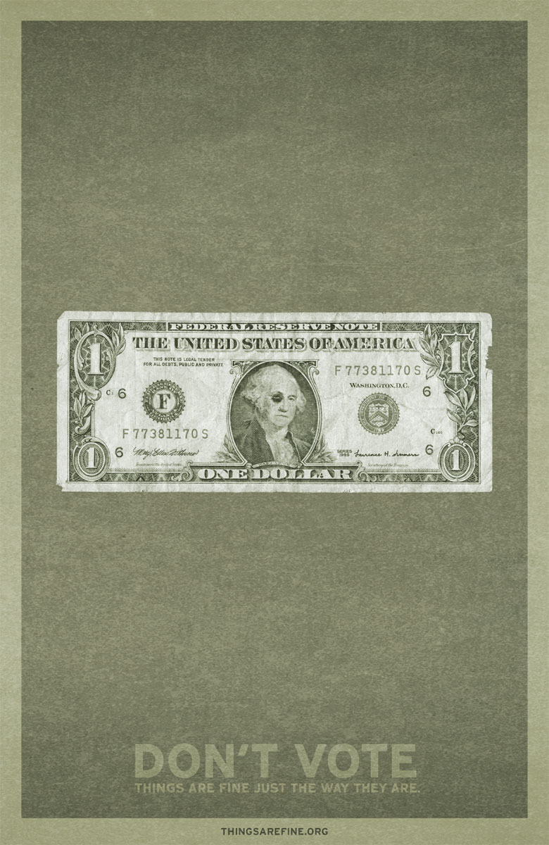 Don t vote. Dollar Creative ads. Creative ad for Dollar. Creative ad for USA Dollar. Dollor ads.