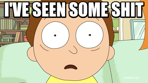 Seen some shit.gif