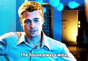 house always wins.gif