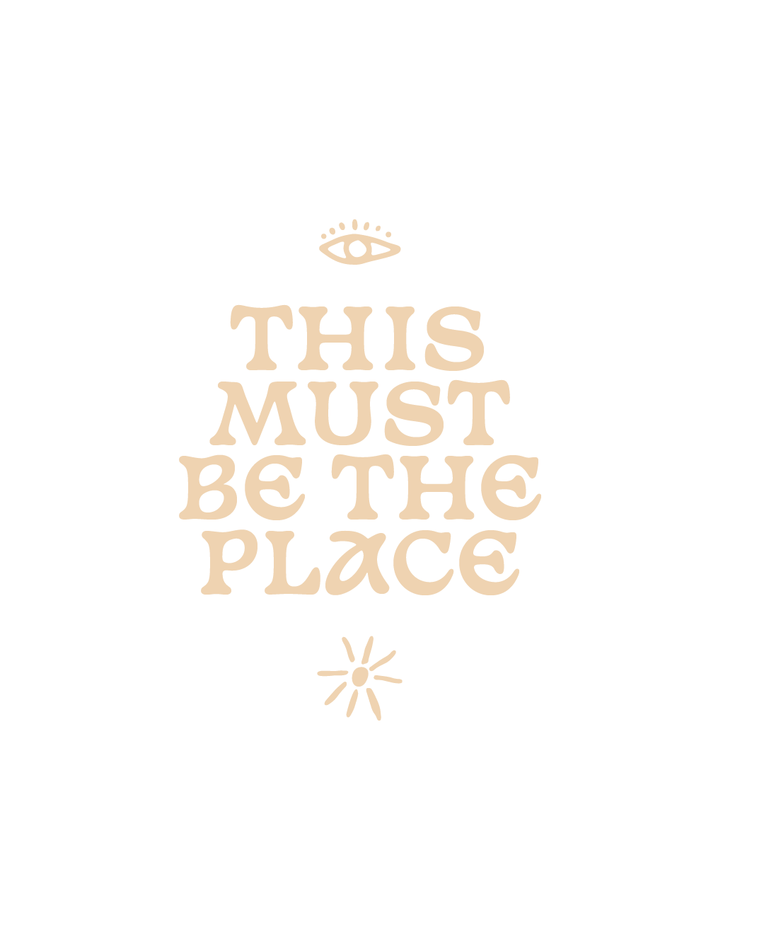 THIS MUST BE THE PLACE