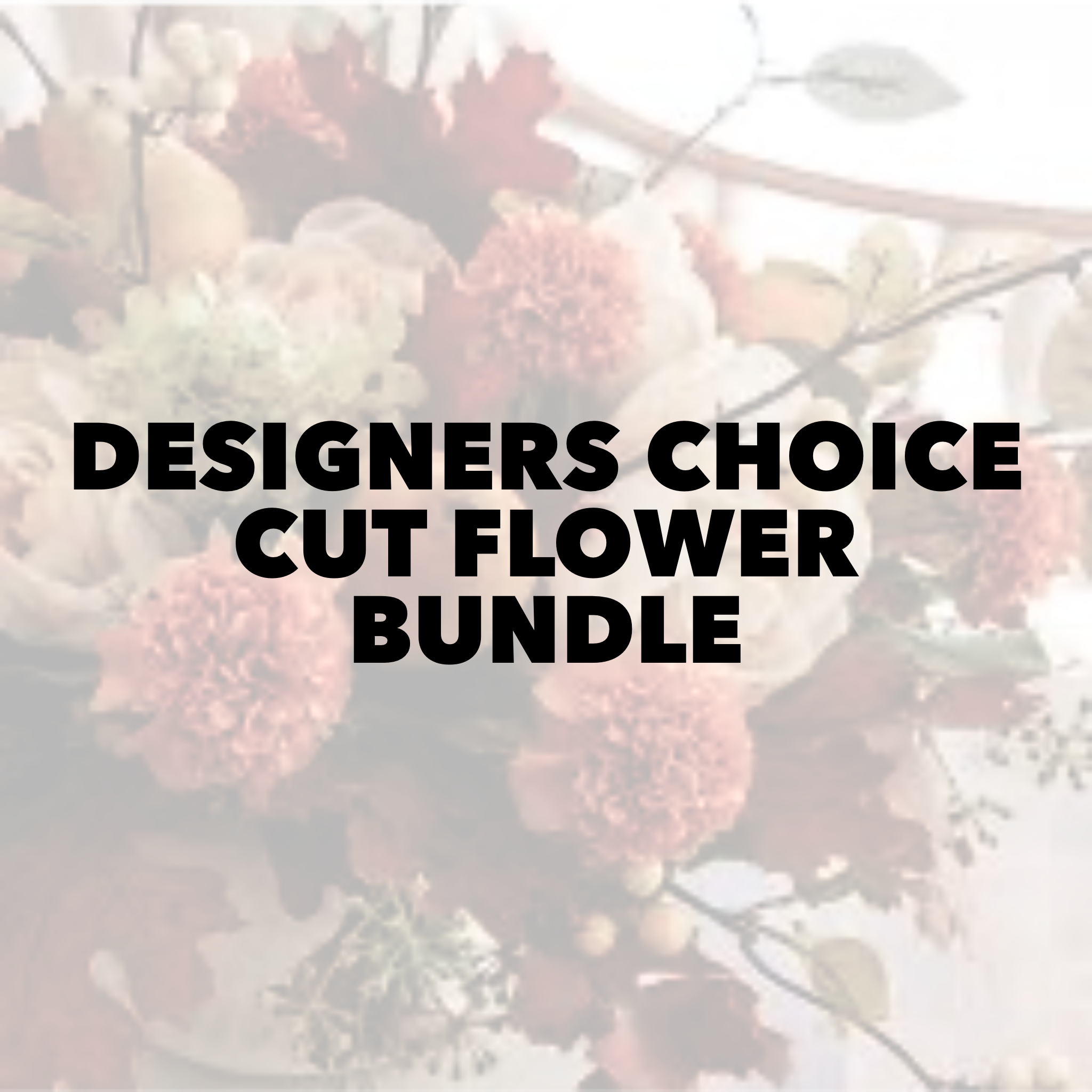 Loose Cut Flower Bundles