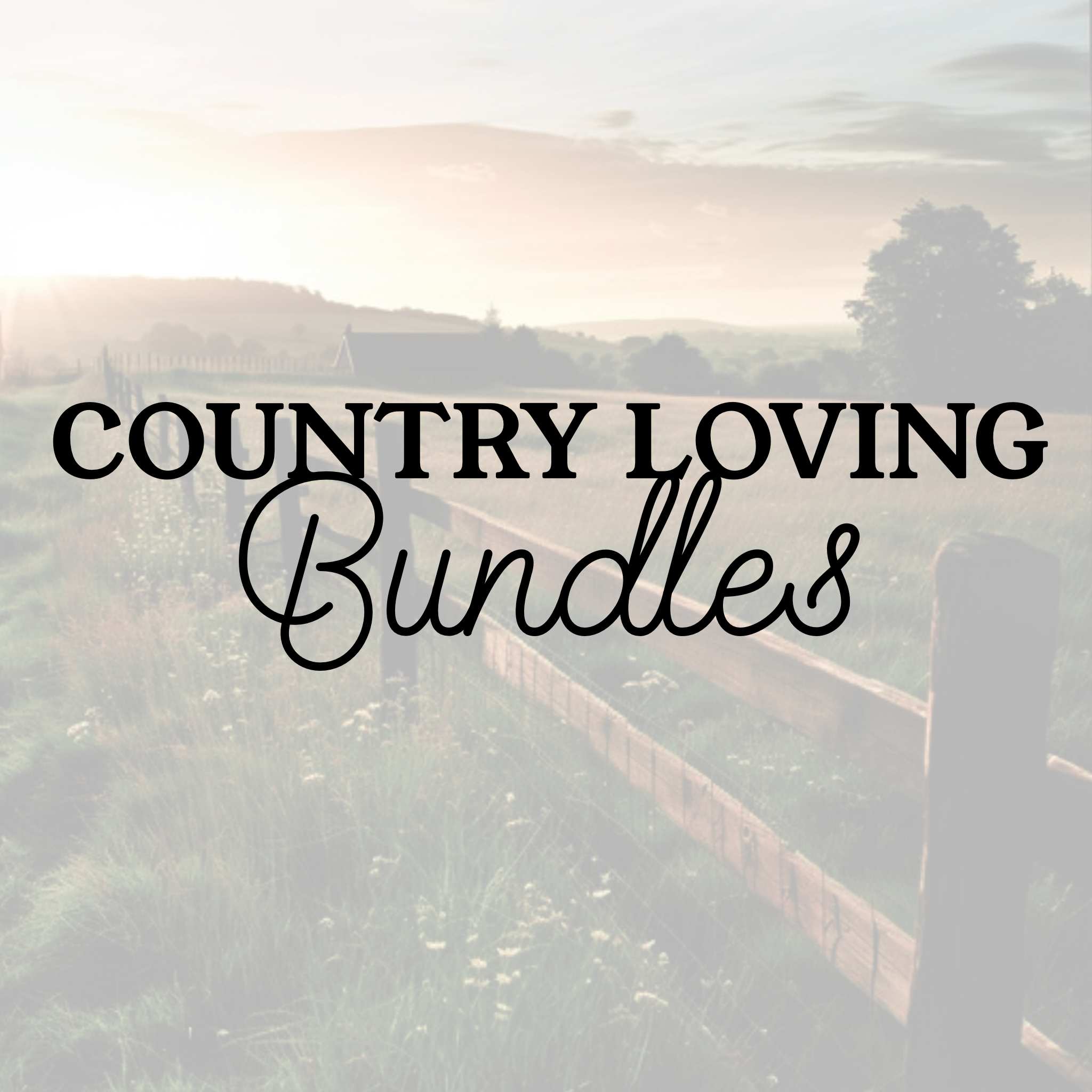 Country Loving Bundles (July 10th ONLY)