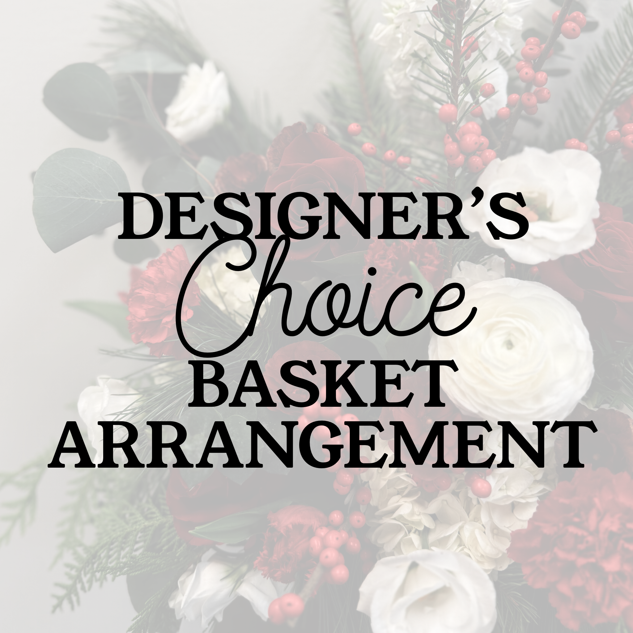 Designer's Choice Holiday/Winter Basket Arrangement