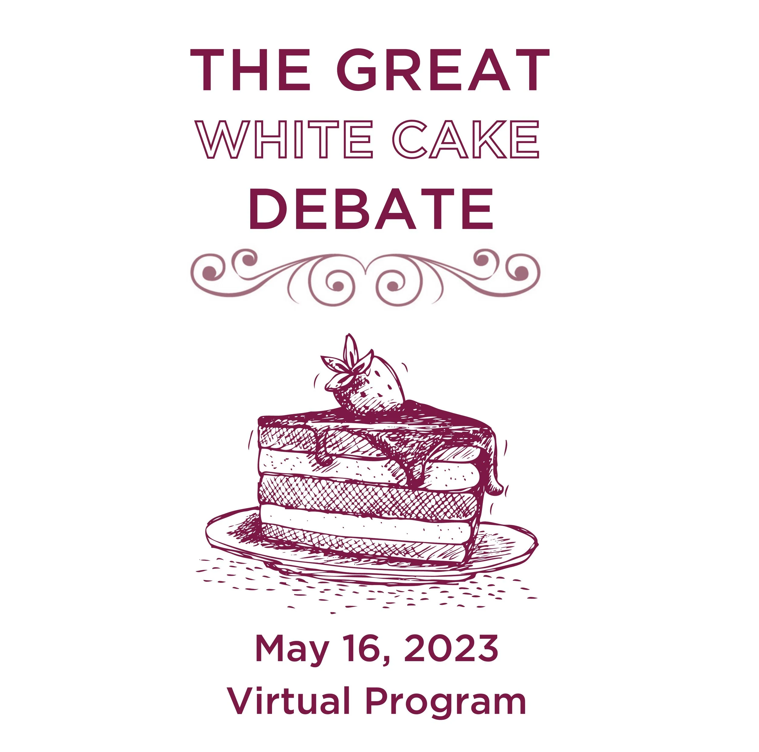The Great White Cake Debate- Virtual Program
