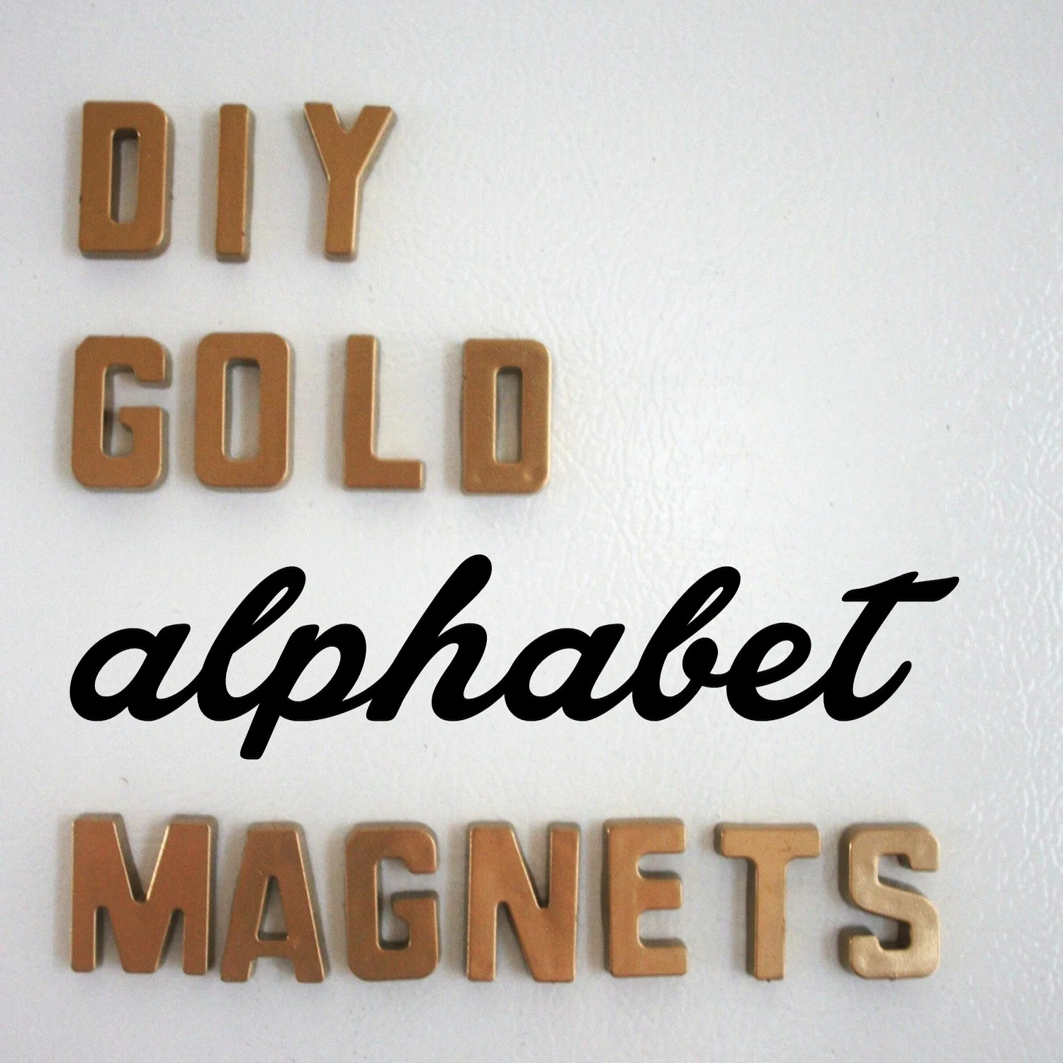  DIY Gold Alphabet Magnets 