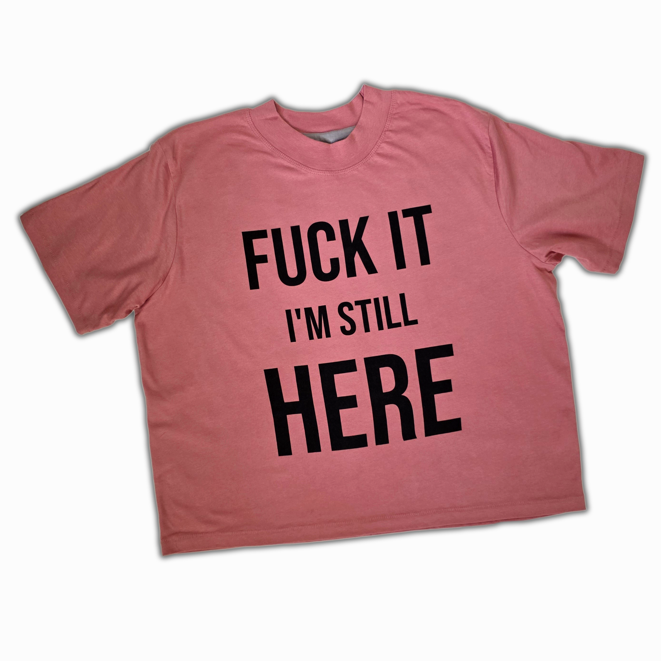 Limited Edition F*CK IT Cropped Tee