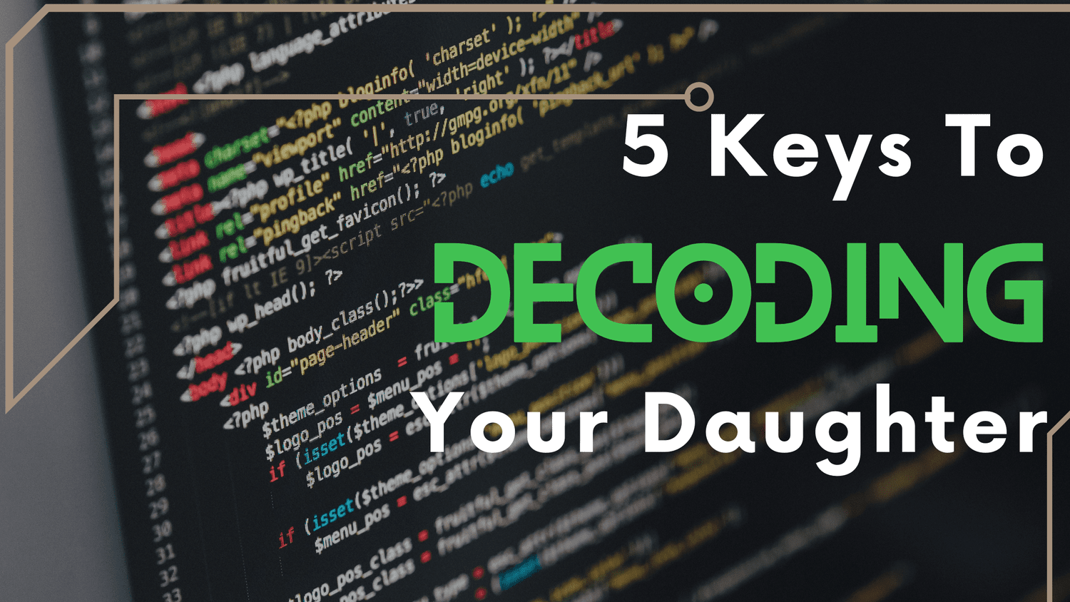 Decoding Keys 5 Keys to Decoding Your Daughter — Dr. Michelle Watson Canfield