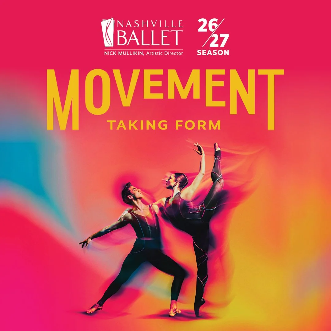 NASHVILLE BALLET UNVEILS  DYNAMIC 2026-27 SEASON WHERE ROMANCE, ARTISTRY AND INNOVATION TAKE CENTER STAGE