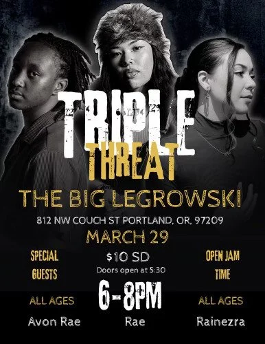 ALL AGES SHOW TRIPLE THREAT FT AVON RAE + RAE + RAINEZRA