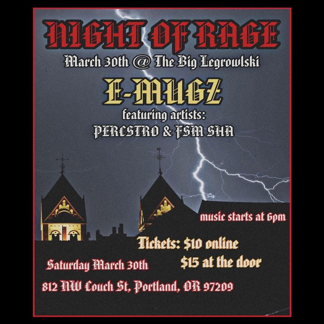 NIGHT OF RAGE HOSTED BY E-MUGZ FT PERCSTRO + FSM SHA 