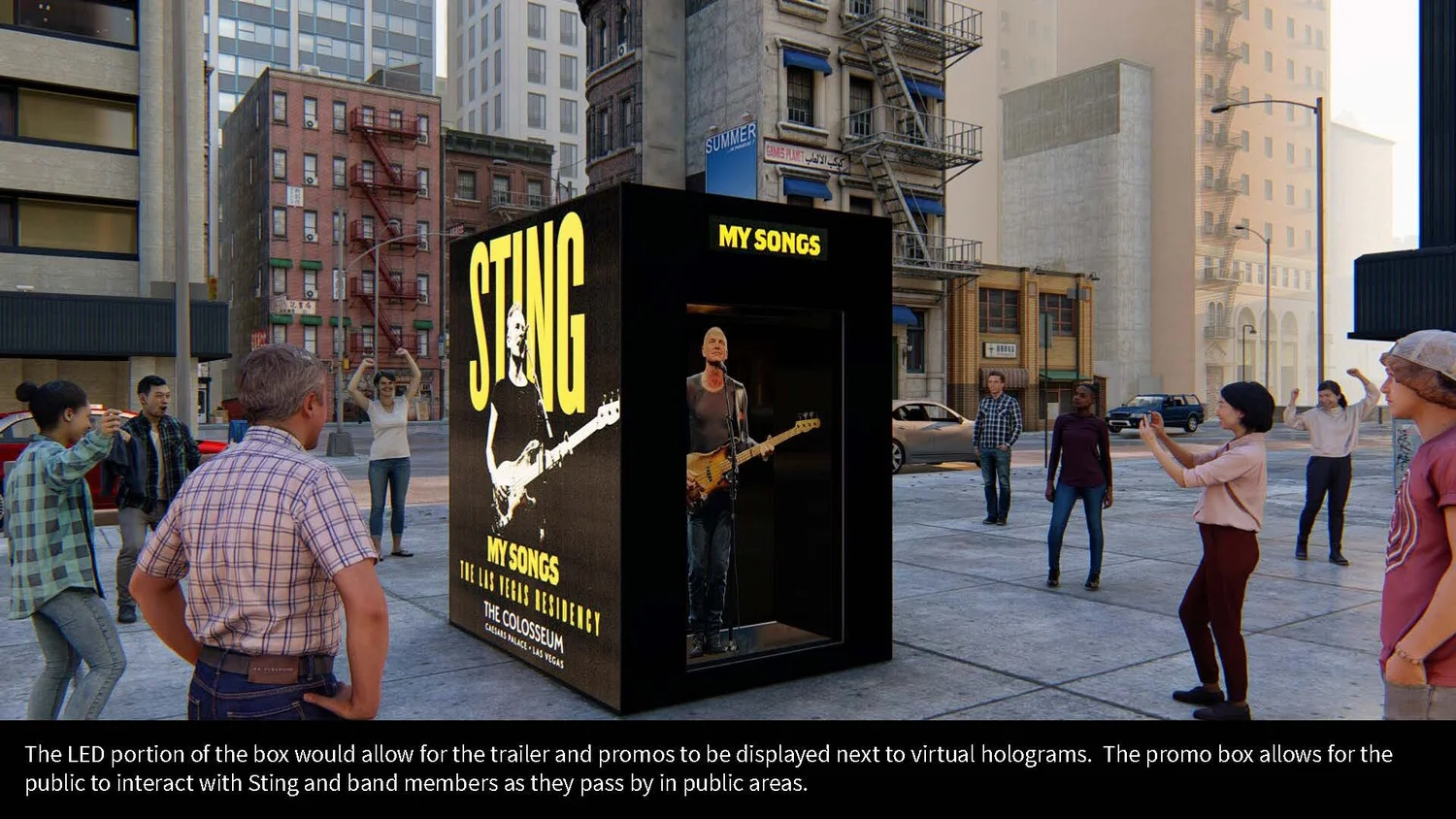 A digital rendering of a street scene featuring a virtual hologram of a band member inside a promotional display box. The display has a black exterior with yellow lettering that reads 'STING' and 'MY SONGS' and promotes a concert at Caesars Palace in