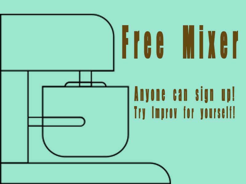 Sign up and try improv for yourself! Get a chance to be on stage with instructors, house team members, people with no experience at all, and complete strangers. FREE!