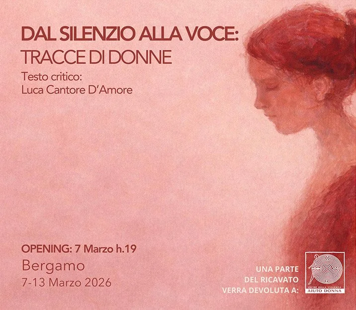 DAL SILENZIO ALLA VOCE: TRACCE DI DONNE / Bergamo