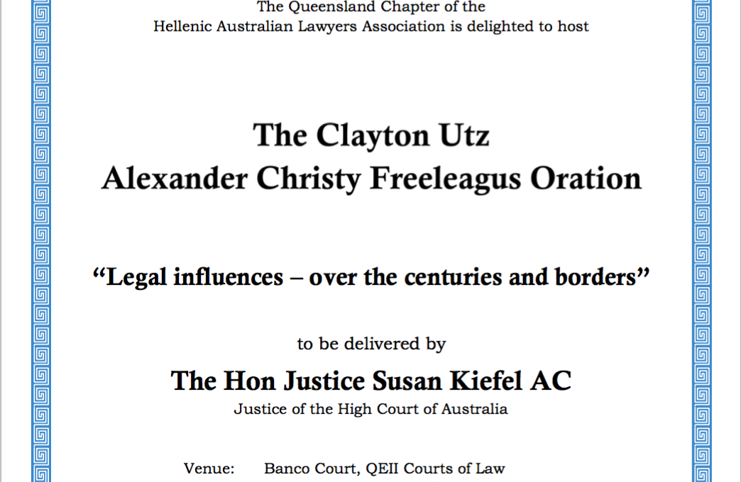 Clayton Utz Alexander Christy Freeleagus Oration, “Legal influences – over the centuries and borders”