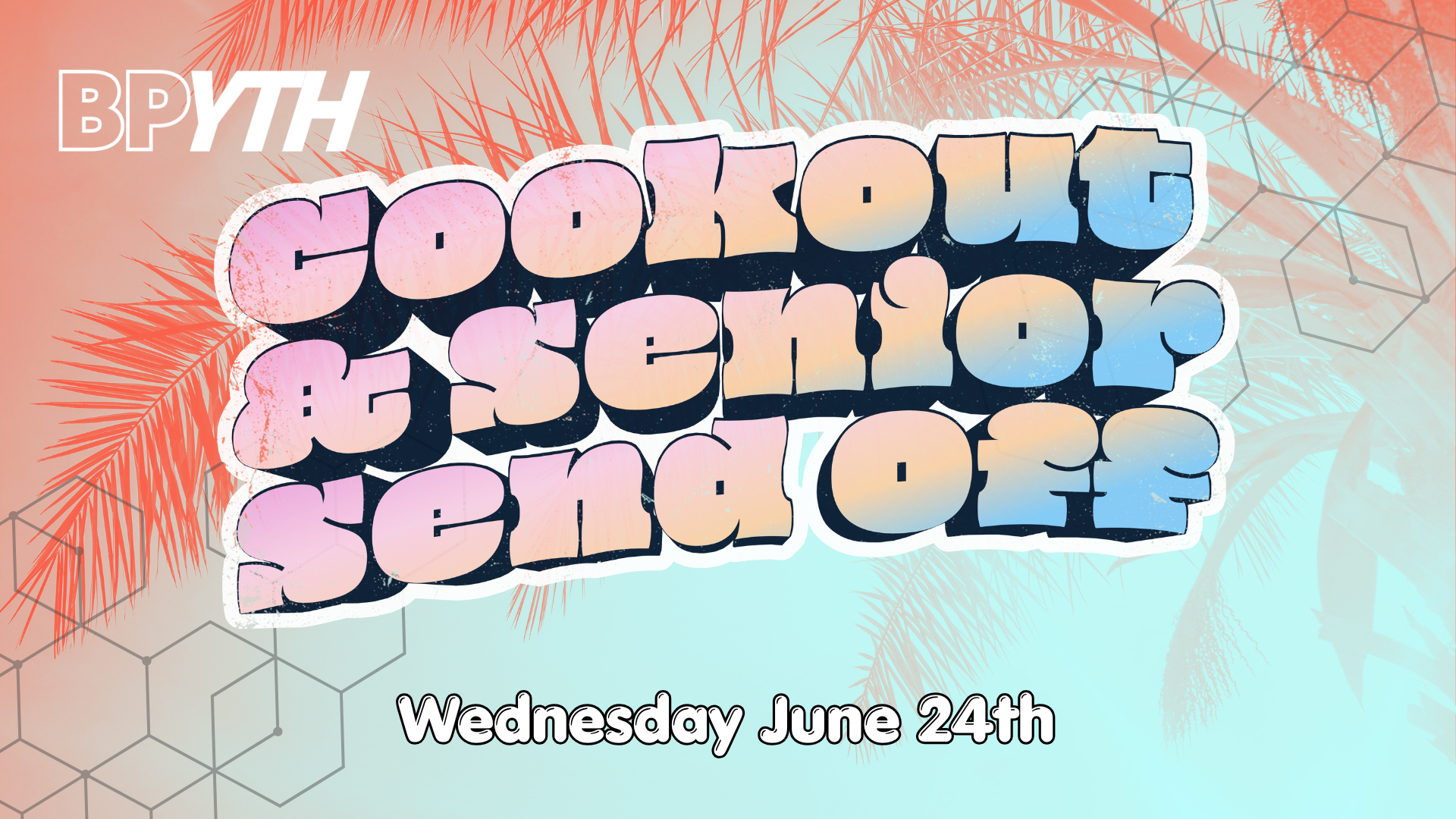BPYTH Cookout &amp; Senior Send-off