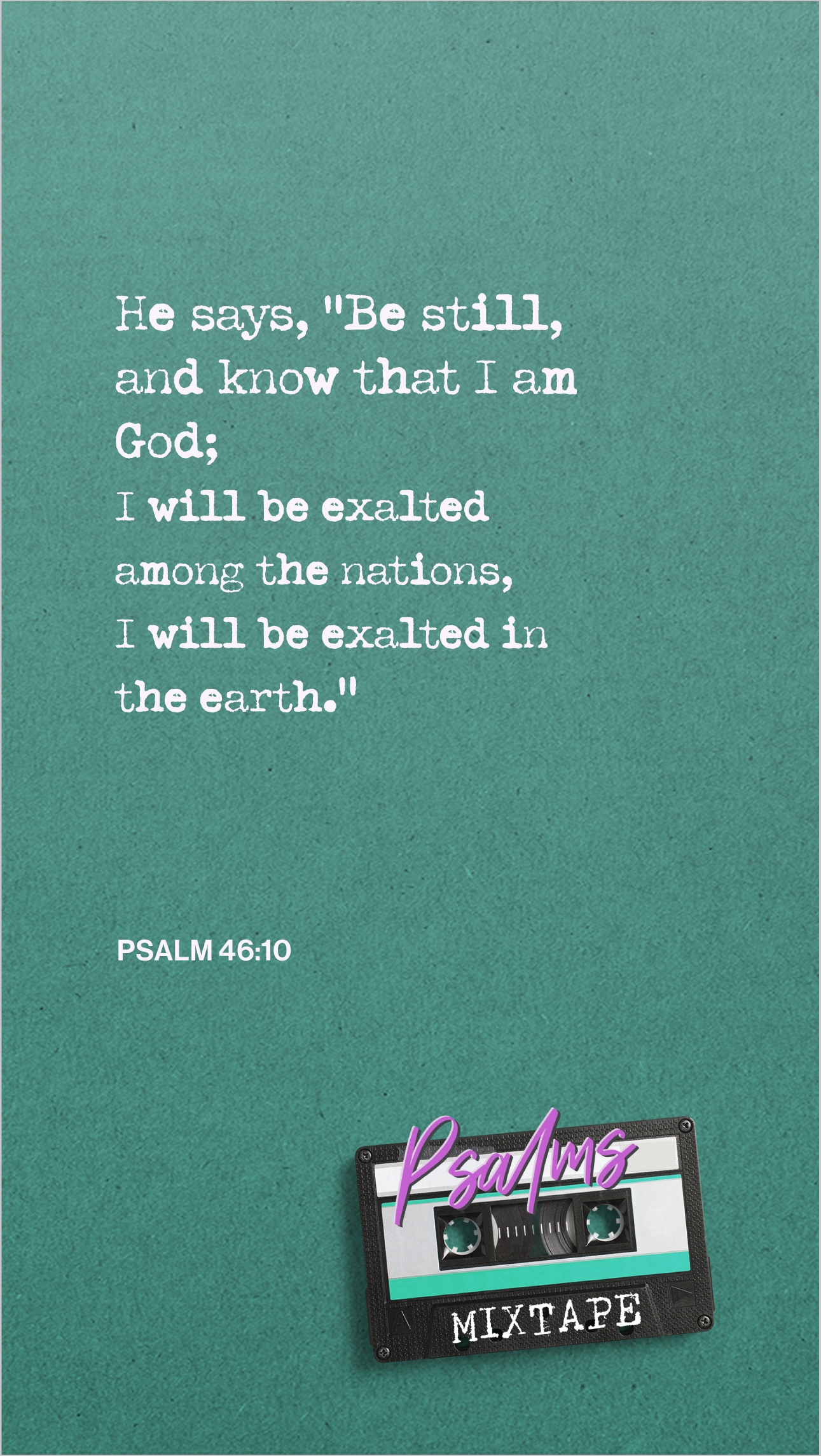 Week 6 - Psalm 46:10