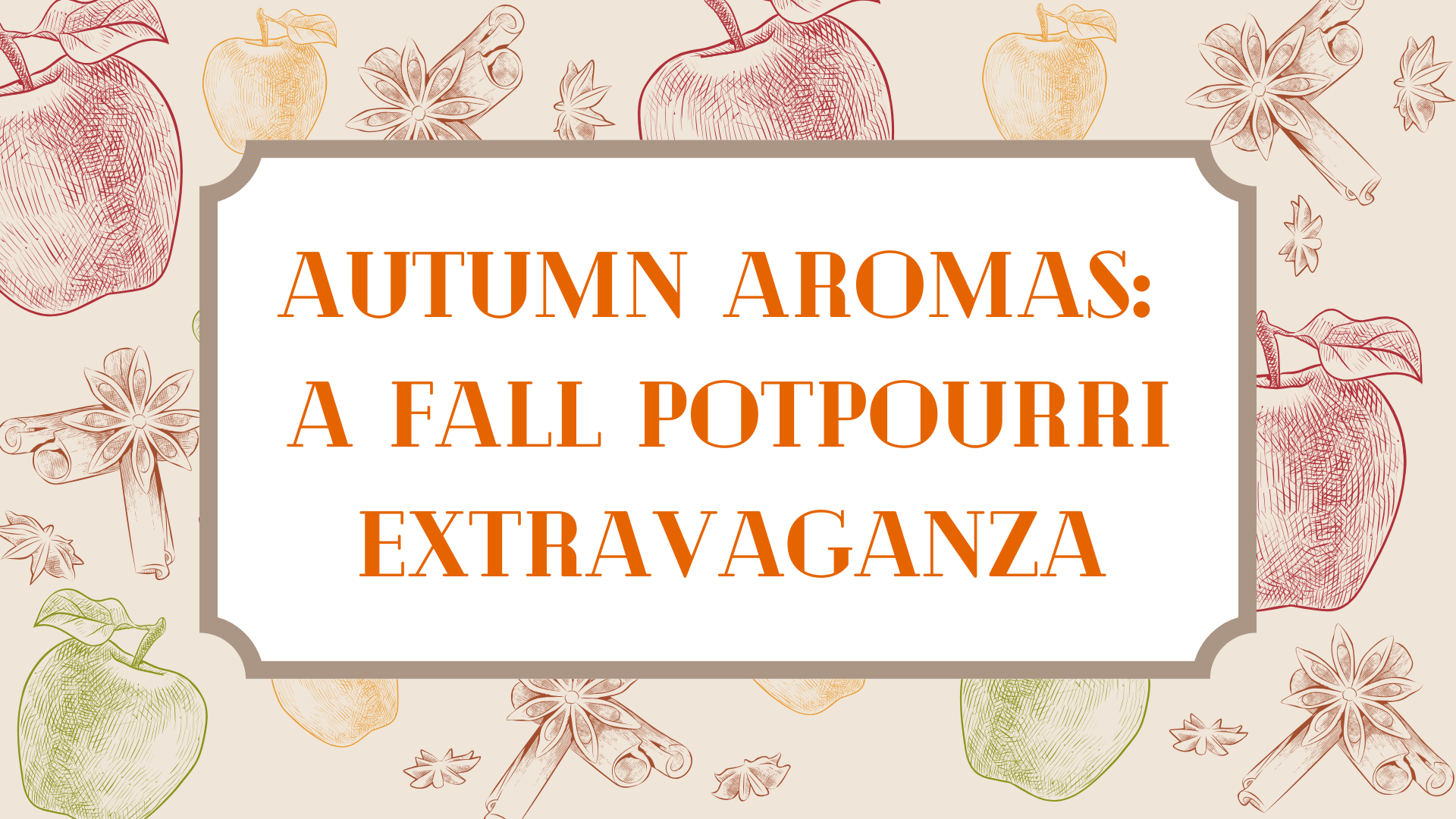 Autumn Aromas: A Fall Potpourri Extravaganza!