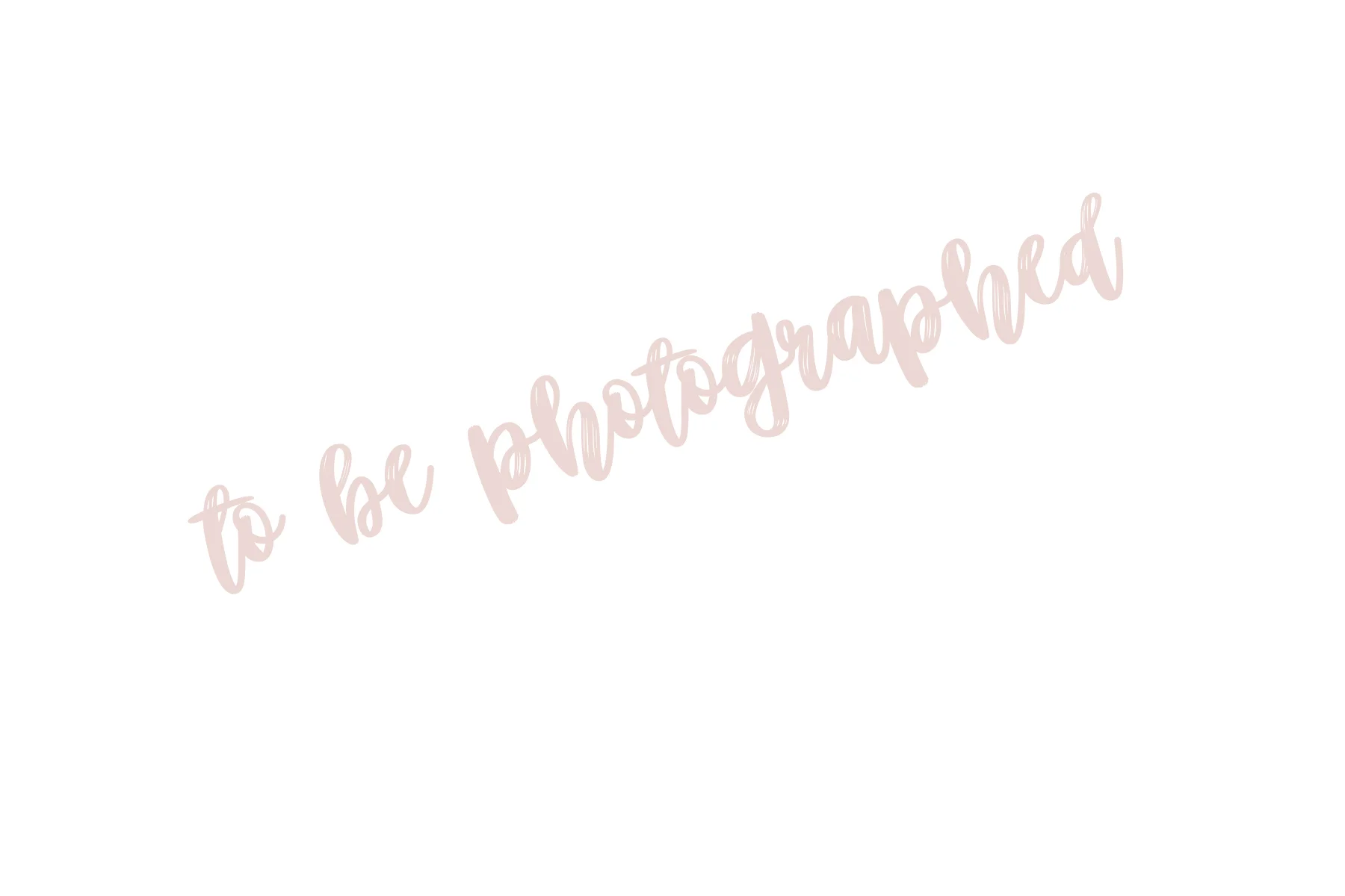 to be photographed.jpg