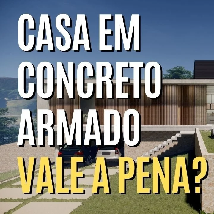 CASA EM CONCRETO ARMADO VALE A PENA?