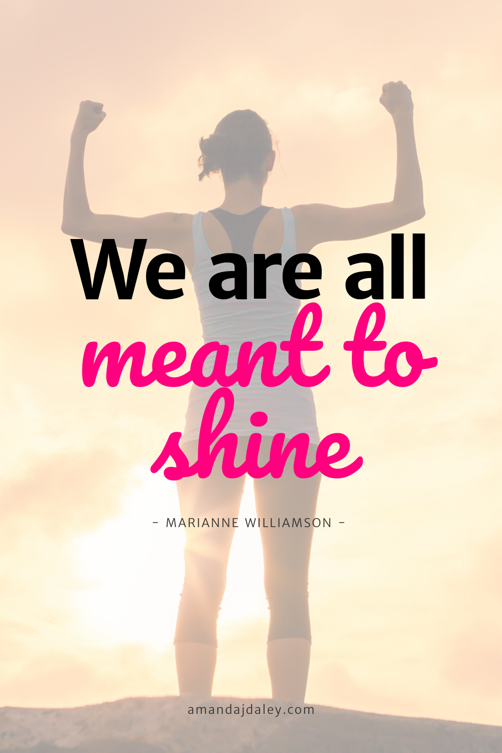 Motivational quote for female entrepreneurs - we are all meant to shine - Marianne Williamson.png