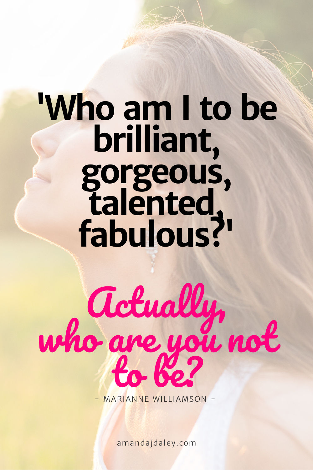 Motivational quote for female entrepreneurs - who are you not to be fabulous - Marianne Williamson.png