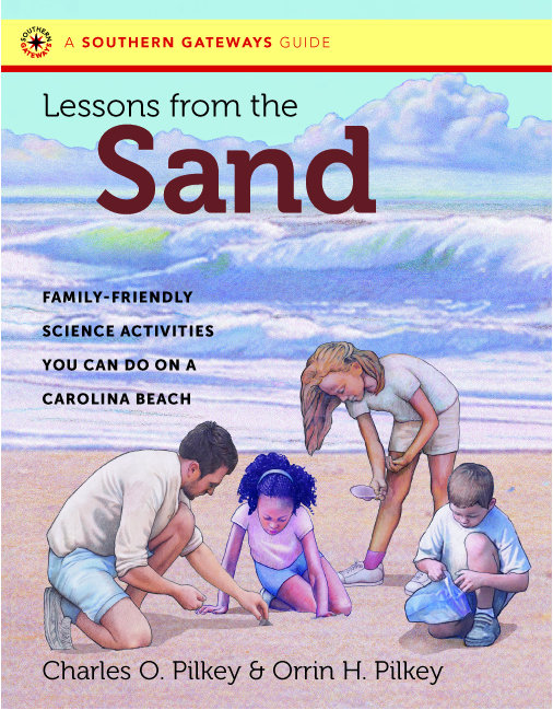 Lessons from the San d Family-Friendly Science Activities You Can Do on a Carolina Beach (UNC Press, 2016) A beach science activity book for kids and their parents. Topics include the mineralogy of sand, beach ecology, fossil shark's teet