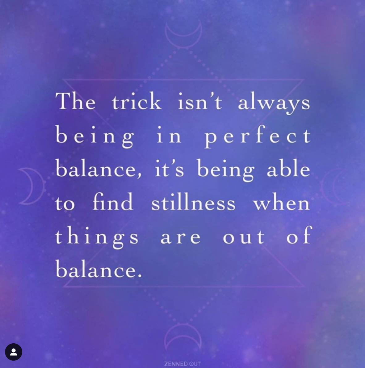 Finding balance quote from Zenned Out