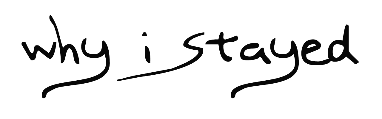 Why I created the Why I Stayed (#WhyIStayed) movement.