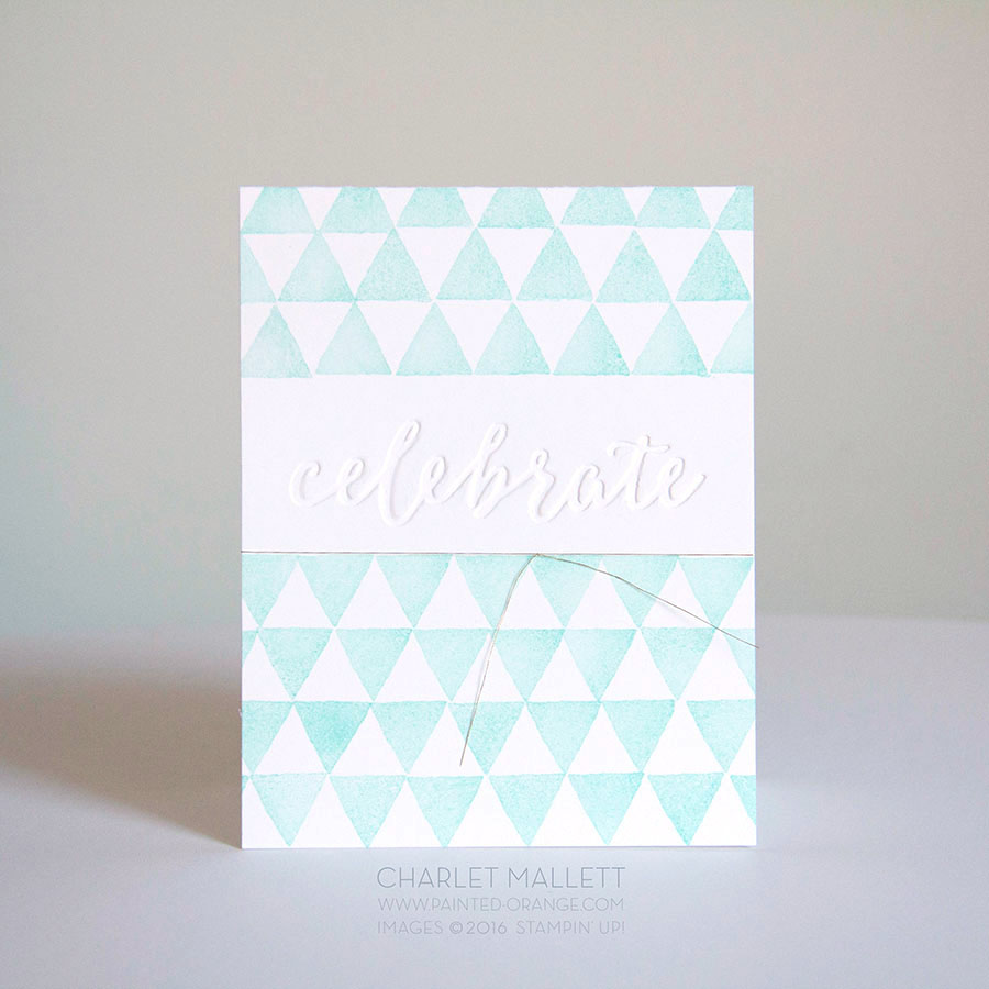 Celebrate card. Happy Celebrations Stamp set and the Celebrations Duo embossing folder. Triangle stamp repeated over and over for background.