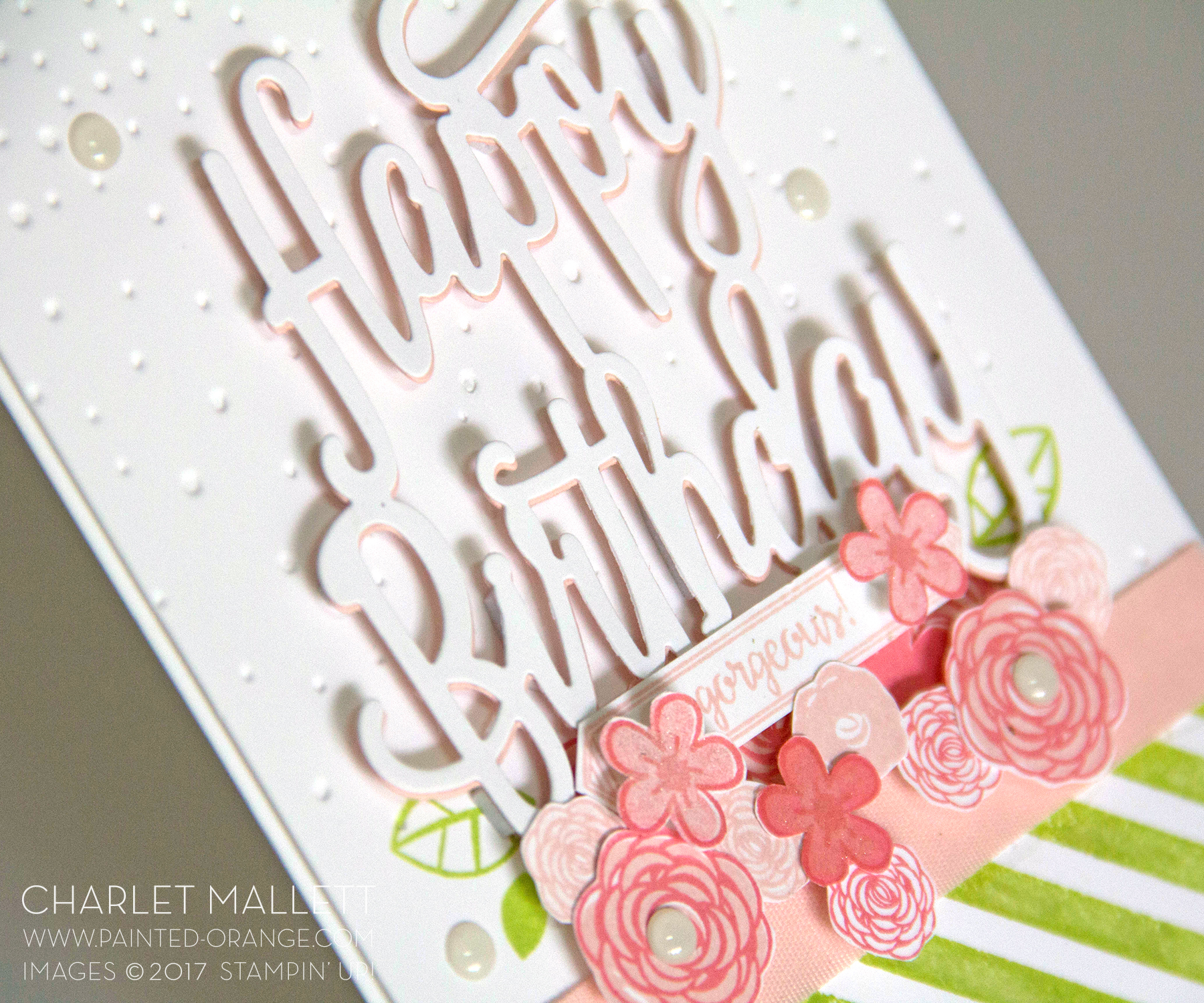 Charlet Mallett - The Happy Birthday Die has been cut twice. Once in Whisper White and once in Powder Pink. Cut phrase has been layered and offset slightly to create a little subtle drop shadow. Stampin' Up!