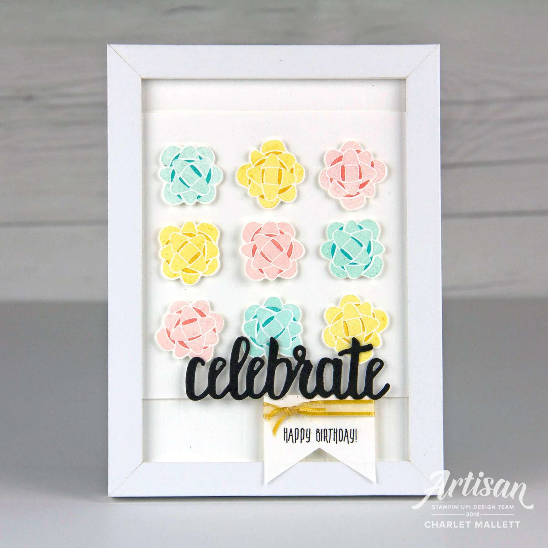 Celebrate Happy Birthday Framed decor - Charlet Mallett - Stampin' Up! Picture Perfect Birthday