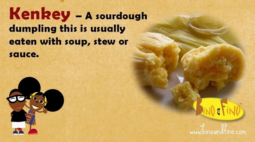 20 Kenkey – A sourdough dumpling this is usually eaten with soup, stew or sauce.
